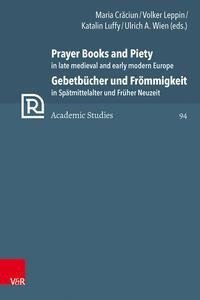 Prayer Books and Piety in Late Medieval and Early Modern Europe / Gebetbücher und Frömmigkeit in Spätmittelalter und Früher Neuzeit