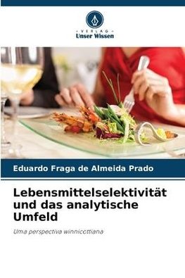 Lebensmittelselektivität und das analytische Umfeld