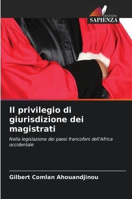 Il privilegio di giurisdizione dei magistrati