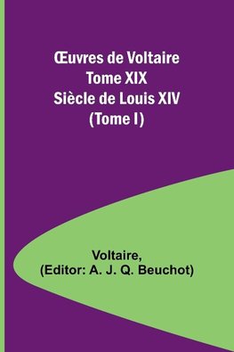 ¿uvres de Voltaire Tome XIX