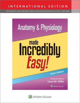 Anatomy & Physiology Made Incredibly Easy!, International Edition