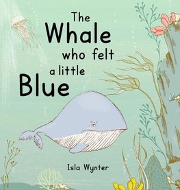 The Whale Who Felt a Little Blue