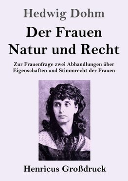 Der Frauen Natur und Recht (Großdruck)