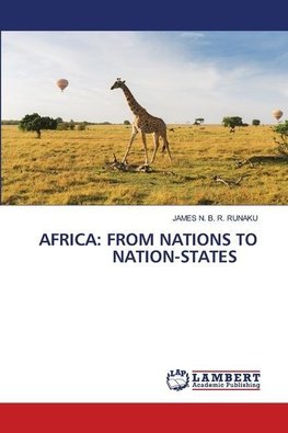 AFRICA: FROM NATIONS TO NATION-STATES