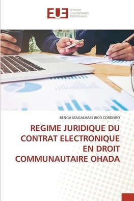 REGIME JURIDIQUE DU CONTRAT ELECTRONIQUE EN DROIT COMMUNAUTAIRE OHADA