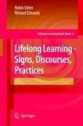 Lifelong Learning - Signs, Discourses, Practices