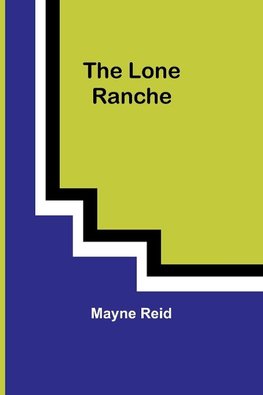 The Lone Ranche