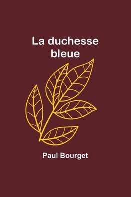 La duchesse bleue