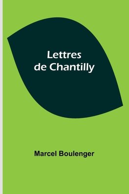 Lettres de Chantilly