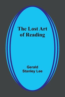 The Lost Art of Reading