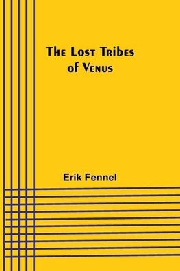 The Lost Tribes of Venus