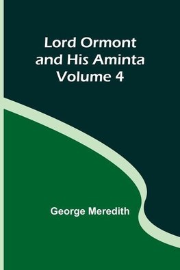 Lord Ormont and His Aminta - Volume 4