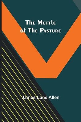 The Mettle of the Pasture