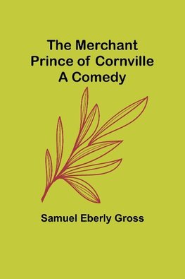 The Merchant Prince of Cornville