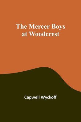 The Mercer Boys at Woodcrest