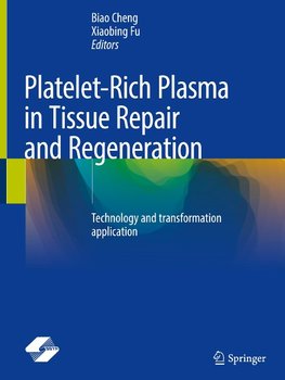 Platelet-Rich Plasma in Tissue Repair and Regeneration