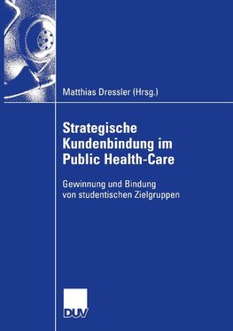 Strategische Kundenbindung im Public Health-Care