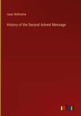 History of the Second Advent Message