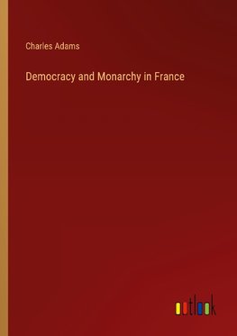 Democracy and Monarchy in France