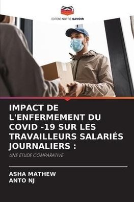 IMPACT DE L'ENFERMEMENT DU COVID -19 SUR LES TRAVAILLEURS SALARIÉS JOURNALIERS :