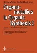 Organometallics in Organic Synthesis 2