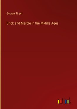 Brick and Marble in the Middle Ages