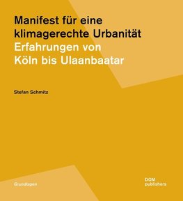 Manifest für eine klimagerechte Urbanität