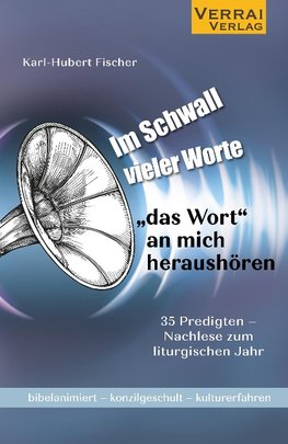 Im Schwall vieler Worte -¿Das Wort¿ an mich heraushören