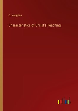 Characteristics of Christ's Teaching