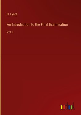 An Introduction to the Final Examination