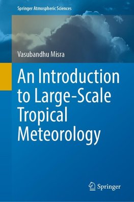 An Introduction to Large-Scale Tropical Meteorology