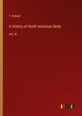 A History of North American Birds