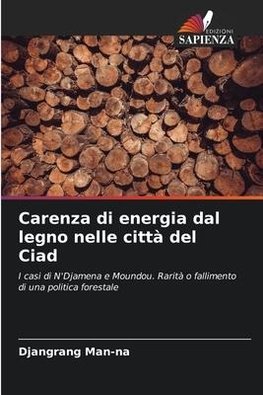 Carenza di energia dal legno nelle città del Ciad