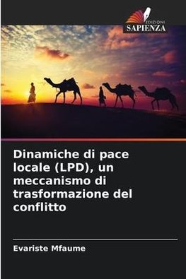 Dinamiche di pace locale (LPD), un meccanismo di trasformazione del conflitto