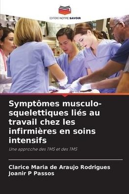 Symptômes musculo-squelettiques liés au travail chez les infirmières en soins intensifs