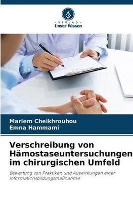 Verschreibung von Hämostaseuntersuchungen im chirurgischen Umfeld