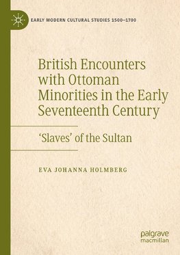 British Encounters with Ottoman Minorities in the Early Seventeenth Century