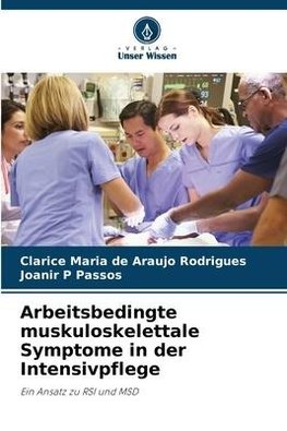 Arbeitsbedingte muskuloskelettale Symptome in der Intensivpflege