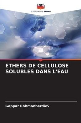 ÉTHERS DE CELLULOSE SOLUBLES DANS L'EAU