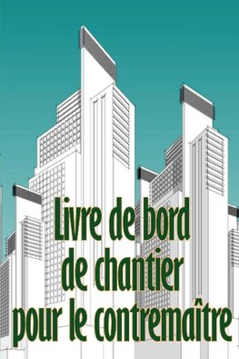 Livre de bord de chantier pour le contremaître