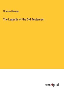 The Legends of the Old Testament