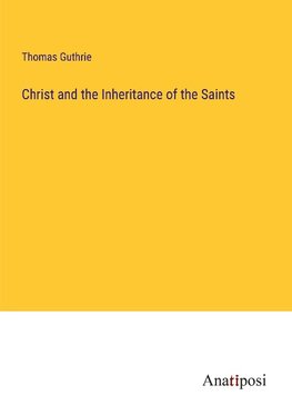 Christ and the Inheritance of the Saints