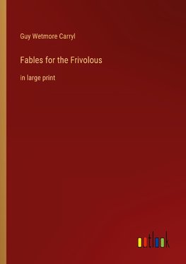 Fables for the Frivolous