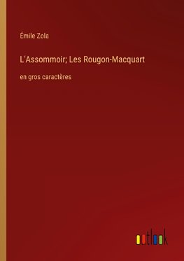 L'Assommoir; Les Rougon-Macquart