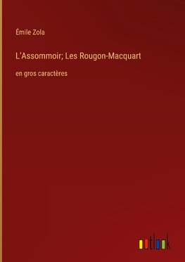 L'Assommoir; Les Rougon-Macquart