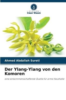 Der Ylang-Ylang von den Komoren