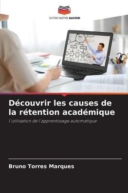 Découvrir les causes de la rétention académique