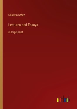 Lectures and Essays