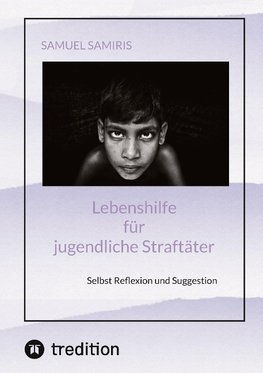 Lebenshilfe für jugendliche Straftäter