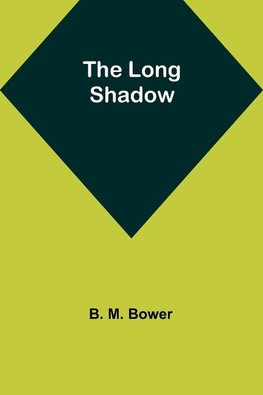 The Long Shadow